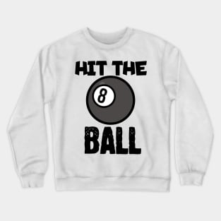 Hit the ball Crewneck Sweatshirt
